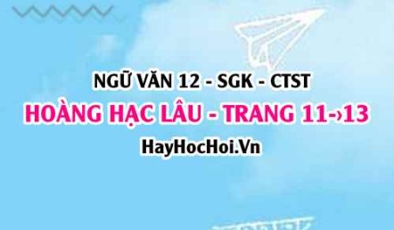 Soạn bài Hoàng Hạc lâu trang 11, 12, 13 Ngữ văn 12 Chân trời sáng tạo